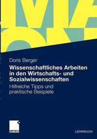 Wissenschaftliches Arbeiten in Den Wirtschafts- Und Sozialwissenschaften