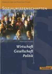 Sozialwissenschaften. Wirtschaft - Gesellschaft - Politik