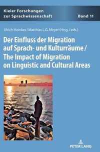 Der Einfluss der Migration auf Sprach- und Kulturraeume / The Impact of Migration on Linguistic and Cultural Areas