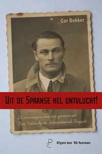 Uit de Spaanse hel ontvlucht! - Cor Dekker - Paperback (9789082673081)