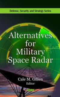 Alternatives for Military Space Radar