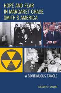 Hope and Fear in Margaret Chase Smith's America