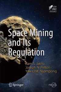 Space Mining and Its Regulation