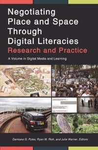 Negotiating Place and Space through Digital Literacies