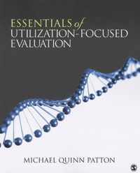 Essentials of Utilization-Focused Evaluation