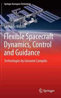 Flexible Spacecraft Dynamics, Control and Guidance