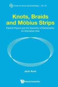 Knots, Braids and Möbius Strips