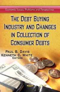 Debt Buying Industry & Changes in Collection of Consumer Debts