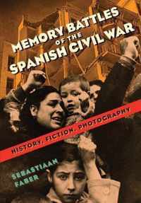 Memory Battles of the Spanish Civil War