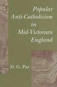 Popular Anti-Catholicism in Mid-Victorian England