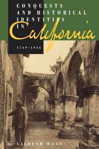 Conquests and Historical Identities in California, 1769-1936