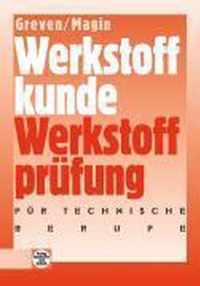 Werkstoffkunde und Werkstoffprüfung für technische Berufe