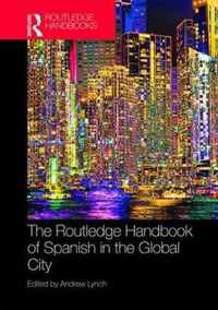 The Routledge Handbook of Spanish in the Global City