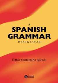 A Spanish Grammar Workbook