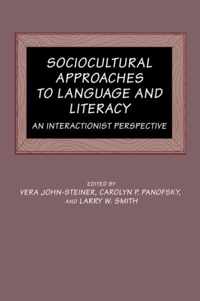 Sociocultural Approaches to Language and Literacy