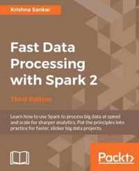 Fast Data Processing with Spark 2 - Third Edition