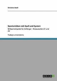 Spanischuben mit Spass und System