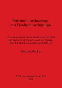 Settlement Archaeology in a Fjordland Archipelago