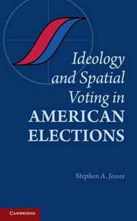 Ideology And Spatial Voting In American Elections