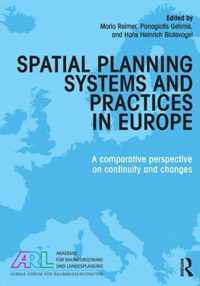 Spatial Planning Systems and Practices in Europe