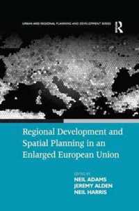 Regional Development and Spatial Planning in an Enlarged European Union