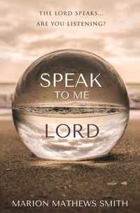 Speak to me Lord