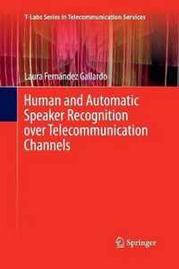 Human and Automatic Speaker Recognition over Telecommunication Channels