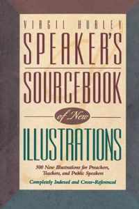 Speaker's Sourcebook of New Illustrations