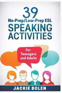 39 No-Prep/Low-Prep ESL Speaking Activities