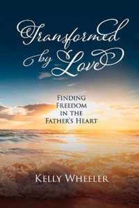 Transformed by Love