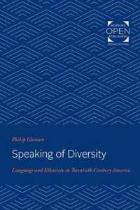 Speaking of Diversity  Language and Ethnicity in TwentiethCentury America