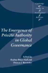 The Emergence of Private Authority in Global Governance