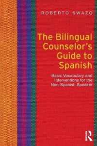 The Bilingual Counselor's Guide to Spanish