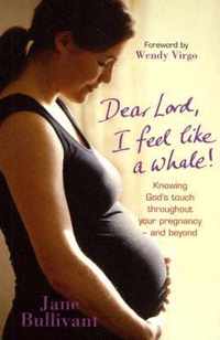 Dear Lord, I Feel Like a Whale!