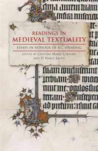 Readings in Medieval Textuality: Essays in Honour of A.C. Spearing