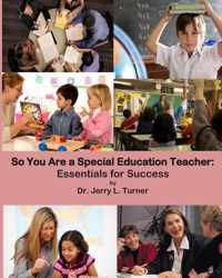 So You Are a Special Education Teacher