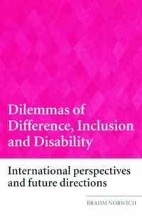 Dilemmas of Difference, Inclusion and Disability