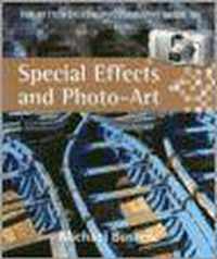 The Better Digital Photography Guide to Special Effects and Photo-Art