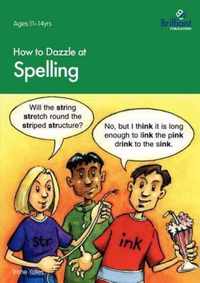 How to Dazzle at Spelling