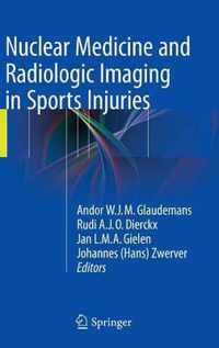 Nuclear Medicine and Radiologic Imaging in Sports Injuries