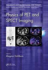 Physics of PET and SPECT Imaging