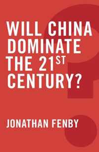 Will China Dominate the 21st Century?