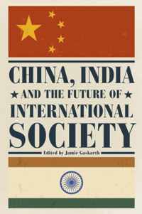 China, India and the Future of International Society