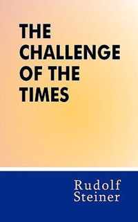 The Challenge of the Times Trans from German