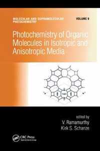 Photochemistry of Organic Molecules in Isotropic and Anisotropic Media