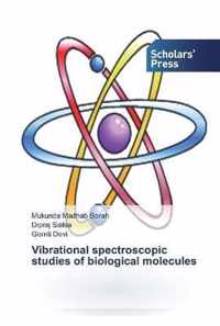 Vibrational spectroscopic studies of biological molecules