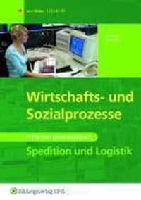 Wirtschafts - und Sozialprozesse. Spedition und Logistik. Informationshandbuch