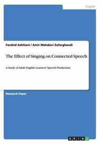 The Effect of Singing on Connected Speech