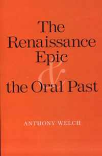 The Renaissance Epic and the Oral Past