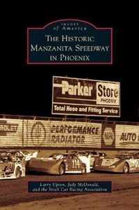 Historic Manzanita Speedway in Phoenix